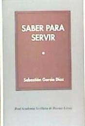 Imagen de archivo de SABER PARA SERVIR (SIN COLECCION) AA.VV. a la venta por VANLIBER