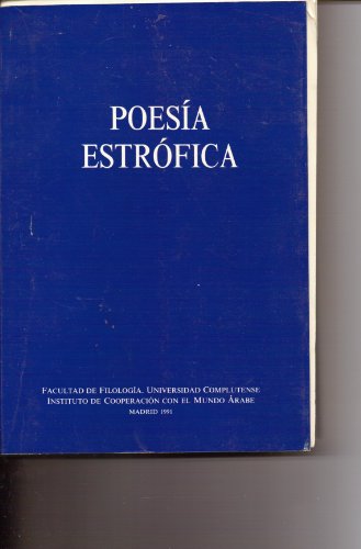 Stock image for Poesia Estrofica Actas Del Primer Congreso Internacional Sobre Poesi a Estro fica Arabe Y Hebrea Y Sus Paralelos Romances (Spanish Edition) for sale by Daedalus Books