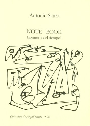 Note book: Memoria del tiempo (ColeccioÌn de arquilectura) (Spanish Edition) (9788460079064) by Saura, Antonio