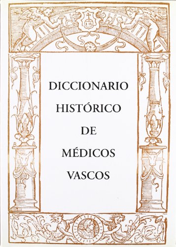Stock image for DICCIONARIO HISTORICO DE MEDICOS VASCOS for sale by Prtico [Portico]