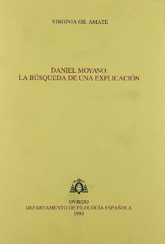 9788460085898: Daniel Moyano: la bsqueda de una explicacin (Biblioteca de Filologa Hispnica) (Spanish Edition)