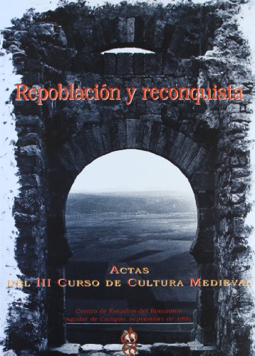 Imagen de archivo de REPOBLACION Y RECONQUISTA (Actas del II curso de Cultura Medieval) + Separata a la venta por Itziar Arranz Libros & Dribaslibros