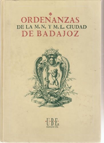 Beispielbild fr Ordenanzas de la M.n. y M.l. Ciudad de Badajoz zum Verkauf von Hamelyn