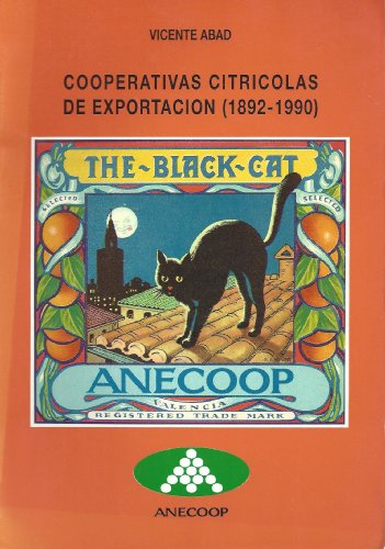 Stock image for Cooperativas Citricolas de Exportacion (1892 - 1990) for sale by Iridium_Books