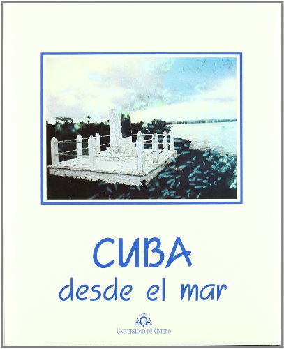 9788460407867: Cuba desde el mar