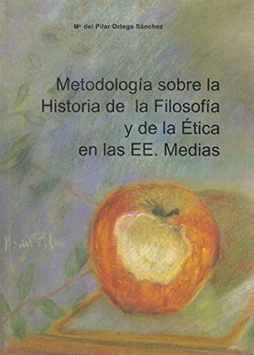 Imagen de archivo de Metodologa sobre la historia de la filosofa y de la tica en Enseanzas Medias. a la venta por Librera PRAGA