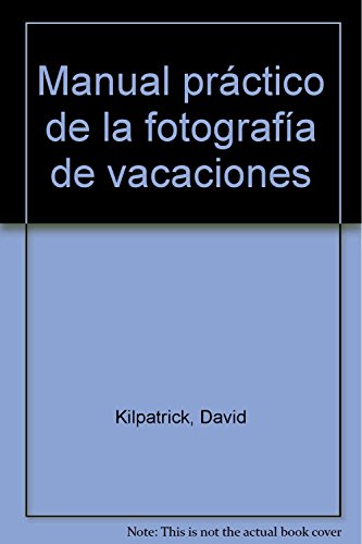 Beispielbild fr Manual Prctico de la Fotografa en Vacaciones zum Verkauf von Hamelyn