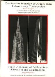 Stock image for DICCIONARIO TEMATICO DE ARQUITECTURA, URBANISMO Y CONSTRUCCION Topic dictionary of architecture, urbanism and construction for sale by AVON HILL BOOKS