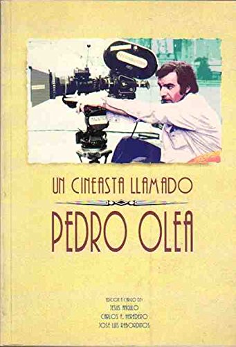 Imagen de archivo de Un cineasta llamado Pedro Olea (Spanish Edition) a la venta por Iridium_Books