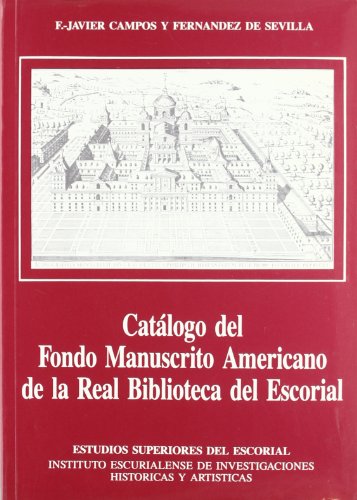 9788460455493: Catalogo del fondo manuscrito americano real biblioteca escorial