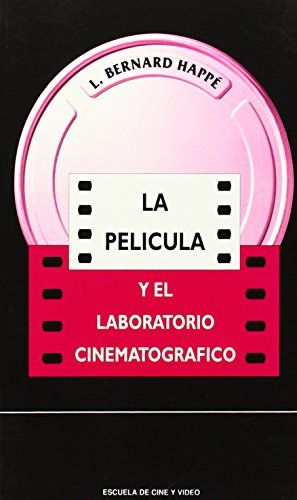 9788460466031: Pelicula Y El Laboratorio Cinematografico, La