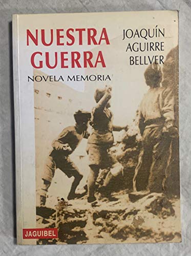 Beispielbild fr Nuestra Guerra. (Novela memoria) zum Verkauf von Librera Miguel Miranda