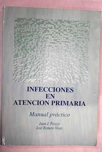 9788460509325: INFECCIONES EN ATENCIN PRIMARIA. Manual prctico.