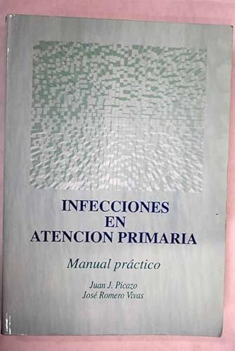 Stock image for Infecciones en Atencin Primaria. Manual Prctico. for sale by Hamelyn