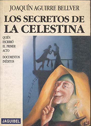 Imagen de archivo de SECRETOS LA CELESTINA. QUIN ESCRIBI EL PRIMER ACTO. DOCUMENTOS INDITOS a la venta por KALAMO LIBROS, S.L.