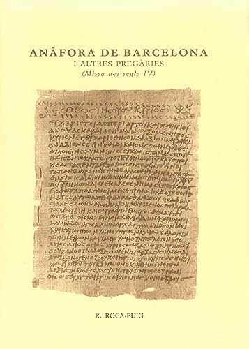 9788460518518: Anafora de Barcelona, I: Altres pregaries (Missa del segle IV)