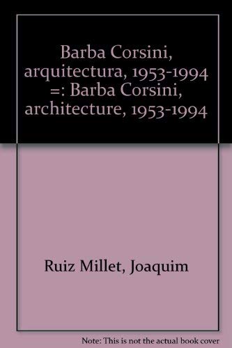 Barba Corsini, Arquitectura, 1953-1994 =: Barba Corsini, Architecture, 1953-1994