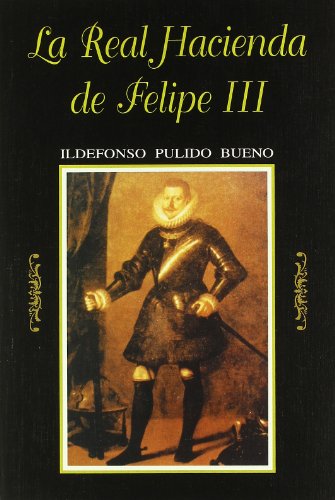 9788460527770: La real hacienda de Felipe III
