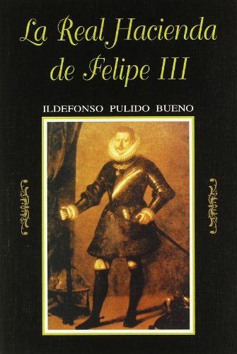 9788460527770: La real hacienda de Felipe III (Spanish Edition)