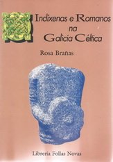 9788460543619: Indixenas e romanos na Galicia celtiga
