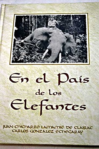 Imagen de archivo de En el pas de los elefantes: un rcord de caza en la Guinea Espaola a la venta por E y P Libros Antiguos