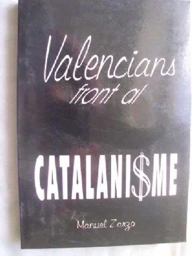 9788460544968: VALENCIANS FRONT AL CATALANISME