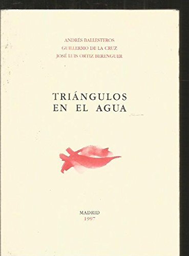 Stock image for Tringulos en el agua. Poesa. for sale by Librera y Editorial Renacimiento, S.A.