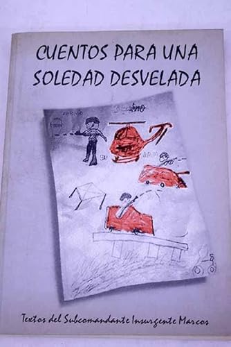 Cuentos para una soledad desvelada. Textos del Subcomandante insurgente  Marcos. de Marcos: Good PAPERBACK (1997) | V Books