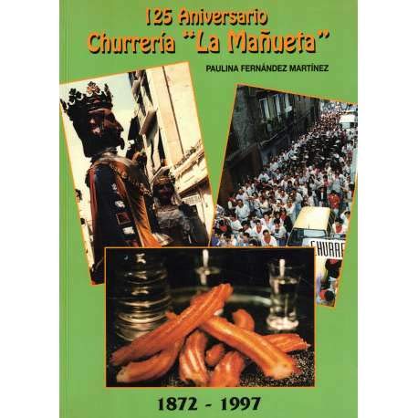 9788460564027: 125 Aniversario Churreria "La Maueta"