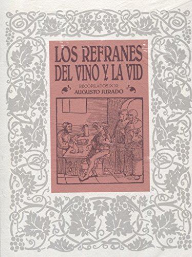 Los refranes del vino y la vid - Jurado Muñoz de Cuerva, Augusto