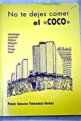 Imagen de archivo de No te dejes comer el "coco" a la venta por LibroUsado | TikBooks