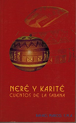 Neré y karité: (cuentos de la sabana) - Marco, Rafael