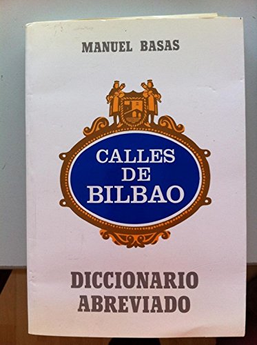 Imagen de archivo de Calles de Bilbao. Diccionario abreviado a la venta por Librera 7 Colores