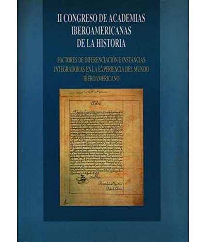 Beispielbild fr II CONGRESO DE ACADEMIAS IBEROAMERICANAS DE LA HISTORIA zum Verkauf von KALAMO LIBROS, S.L.