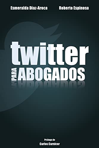 Imagen de archivo de Twitter para Abogados (Spanish Edition) a la venta por Lucky's Textbooks