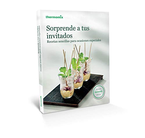 9788460669678: Sorprende a tus invitados. Recetas sencillas para ocasiones especiales (THERMOMIX)