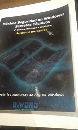 9788460672197: (3 Ed.) Maxima Seguridad En Windows - Secretos Tecnicos