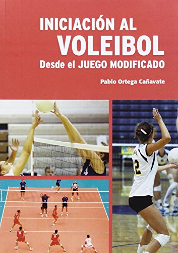 Imagen de archivo de INICIACION AL VOLEIBOL DESDE EL JUEGO MODIFICADO a la venta por KALAMO LIBROS, S.L.