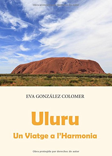 Beispielbild fr Uluru: Un Viatge a l'Harmonia: Volume 1 zum Verkauf von Revaluation Books