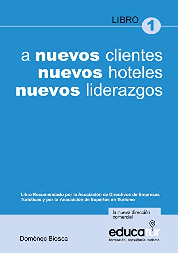 Imagen de archivo de A Nuevos Clientes Nuevos Hoteles Nuevos Liderazgos a la venta por Hamelyn