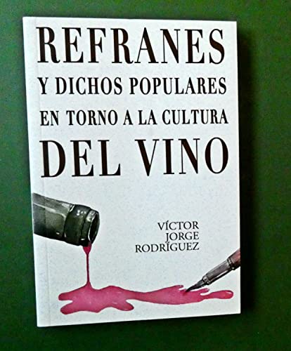 9788460686255: Refranes y dichos populares en torno a la cultura del vino