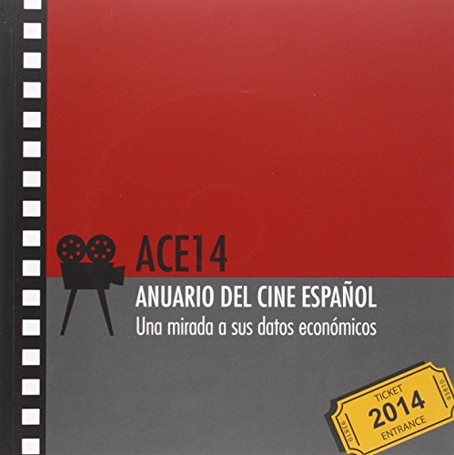 9788460693000: Anuario del cine espaol 2014 : una mirada a sus datos econmicos