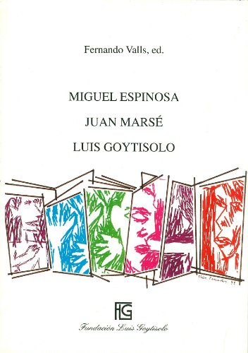 Imagen de archivo de MIGUEL ESPINOSA, JUAN MARSE, LUIS GOYTISOLO, TRES AUTORES CLAVES EN LA RENOVACION DE LA NOVELA ESPAOLA CONTEMPORANEA.VI SIMPOSIO INTERNACIONAL LUIS GOYTISOLO, EL PUERTO DE SANTA MARIA, CADIZ 18-19-20 NOVIEMBRE, 1998 a la venta por Prtico [Portico]