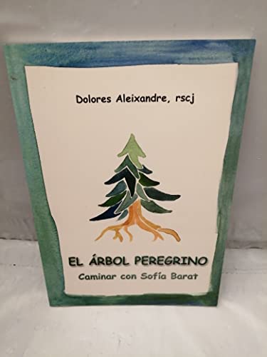 Beispielbild fr El rbol peregrino: Caminar con Sofa Barat zum Verkauf von Libros Angulo