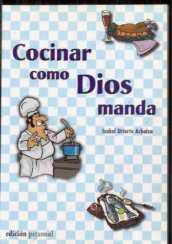 Imagen de archivo de Cocinar como Dios manda a la venta por LibroUsado GRAN VA