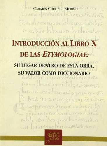 9788460746874: Introduccin al libro x de las etimologas : su lugar dentro de las etymologiae. Su valor como diccionario