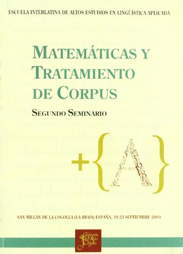 Imagen de archivo de Actas del Segundo Seminario de la Escuela Interlatina de Altos Estudios en Lingstica Aplicada : matemticas y tratamiento de corpus a la venta por AG Library