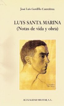 9788460747574: LUYS DE SANTA MARINA (Notas de vida y obra) (Madrid, 2002)