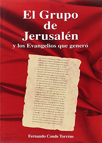 Imagen de archivo de El grupo de Jerusaln : y los evangelios que gener a la venta por Iridium_Books