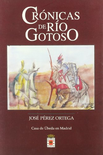 Imagen de archivo de Crnicas de Ro Gotoso: [Jos Prez Ortega ; ilustraciones, Antonio Espadas . et al.] a la venta por Iridium_Books